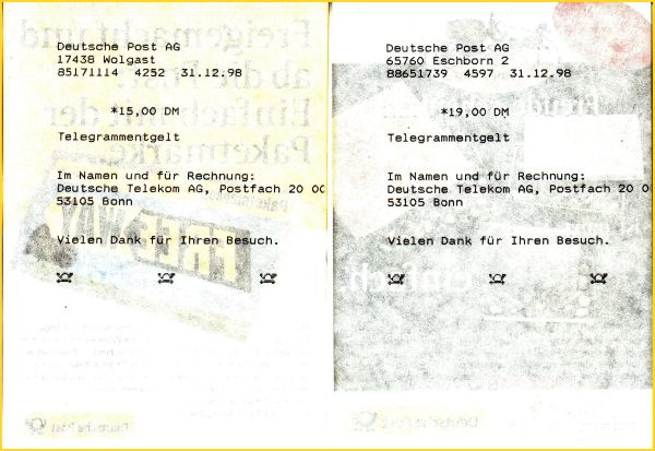 Zwei EPOS-Quittungen vom Postschalter vom 31. Dezember 1998, einmal aus Wolgast (neue Bundesländer - 7,00 DM Telegramm + 7,00 Eilzustellung + 1,00 Schalteraufgabe = 15,00 DM) und einmal aus Eschborn (alte Bundesländer hier 1,00 DM Telegramm + 7,00 DM Eilzustellung + 1,00 Schalteraufgabe = 19,00 DM) für die Aufgabe eines Kurztelegramms - postalisch der letzte Tag der Trennung von Deutschland