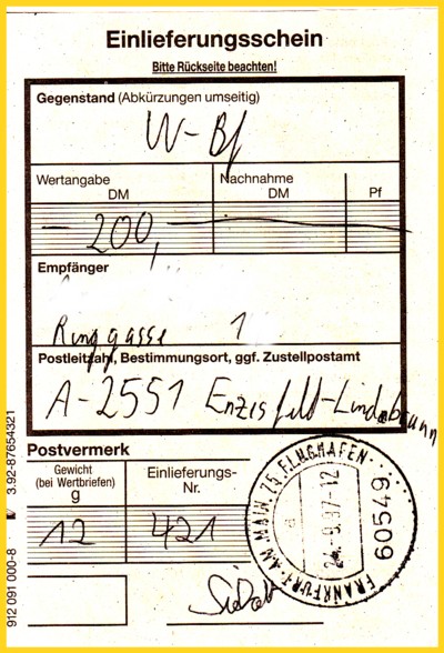 Der dazugehörige Einlieferungsschein mit dem am dortigen Schalter befindlichen Tagesstempel des Postamtes Der dazugehörige Einlieferungsschein mit dem am dortigen Schalter befindlichen Tagesstempel des Postamtes