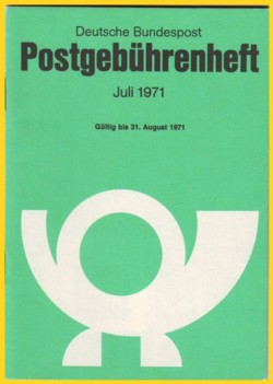 Postgebührenheft Juli 1971, schon mit Verfallsdatum drei Monate später, gültig bis 31. August 1971